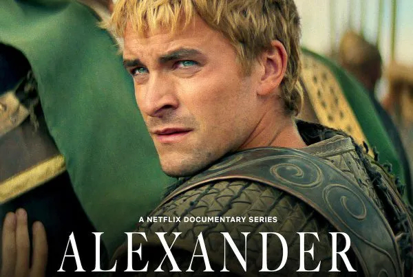 Alexander The Making of A God – Lion TV – Netflix